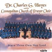 Have Thine Own Way Lord by Charles Hayes CD, Jan 2006, 2 Discs, Savoy