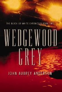 Wedgewood Grey by John Aubrey Anderson 2007, Hardcover, Revised