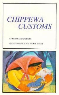 Chippewa Customs by Frances Densmore 1979, Paperback
