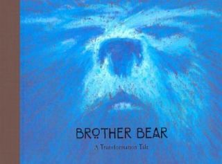 Brother Bear A Transformation Tale by H. Clark Wakabayashi 2003