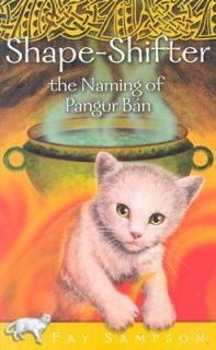 Shape Shifter The Naming of Pangur Ban by Fay Sampson 2002, Paperback