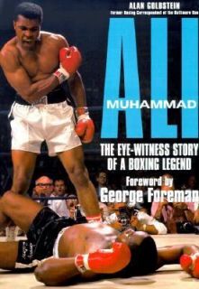 Muhammad Ali Eyewitness Story by Alan Goldstein 2002, Hardcover