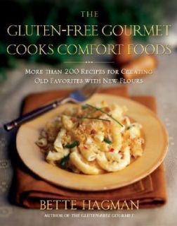 The Gluten Free Gourmet Cooks Comfort Foods More Than 200 Recipes for