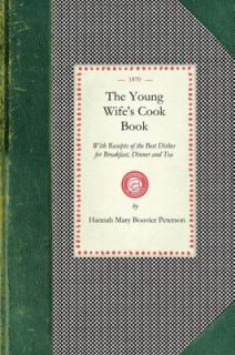 The Young Wifes Cook Book With Receipts of the Best Dishes for