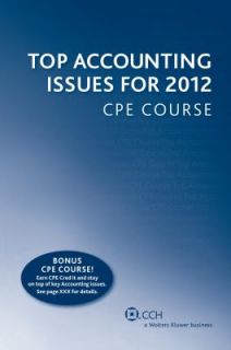 Top Accounting Issues for 2012 CPE Course by CCH Editorial Staff