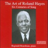 The Art of Roland Hayes by Reginald Boardman, Roland Hayes CD, Dec