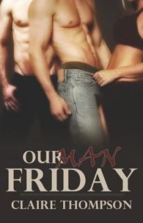 Our Man Friday by Claire Thompson 2008, Paperback