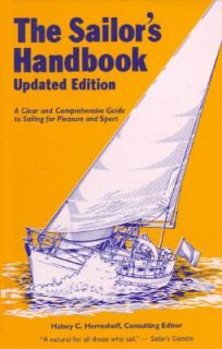 The Sailors Handbook A Clear and Comprehensive Guide to Sailing for