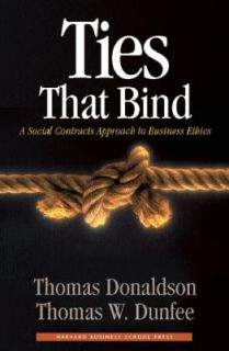 Ethics by Thomas Donaldson and Thomas W. Dunfee 1999, Hardcover