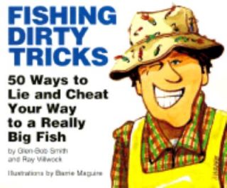 Tricks 5 Ways to Lie and Cheat Your Way to a Really Big Fish by Glenn