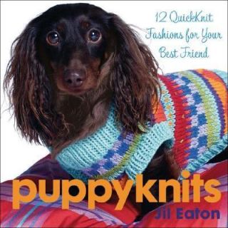 Fashions for Your Best Friend by Jil Eaton 2005, Hardcover