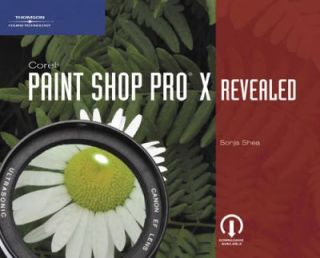 Corel Paint Shop Pro X Revealed by Sonja Shea 2006, Paperback