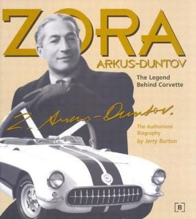 Zora Arkus duntov The Legend Behind Corvette by Jerry Burton 2002