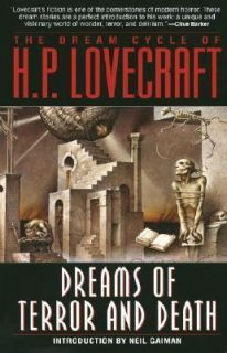 Dreams of Terror and Death The Dream Cycle of H. P. Lovecraft by H. P