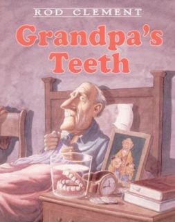 Grandpas Teeth by Rod Clement 1999, Paperback