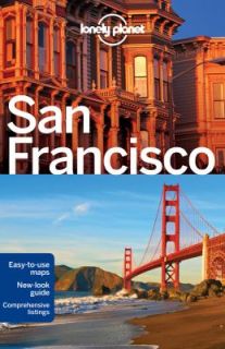San Francisco by Alison Bing, Lonely Planet Staff and John Vlahides