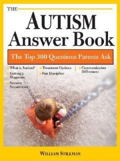The Autism Answer Book  More Than 300 of the Top Questions Parents