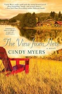 NEW The View from Here by Cynthia Myers Paperback Book
