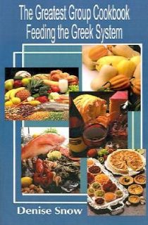 The Greatest Group Cook Book Feeding the Greek System Healthy Recipes