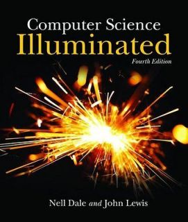 Computer Science Illuminated by Nell B. Dale and John Lewis (2009