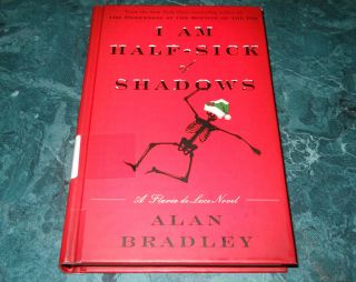 Am Half sick of Shadows by Alan Bradley (2011, Hardcover)