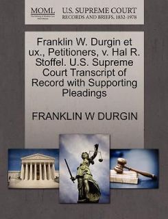 Franklin W. Durgin Et UX., Petitioners, V. Hal R. Stoffel. U.S