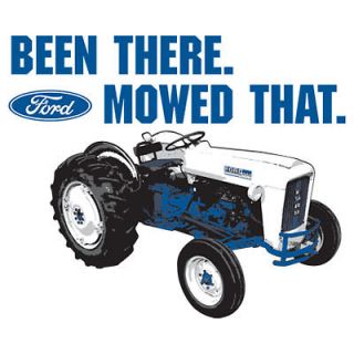 BEEN THERE MOWED THAT FORD TRACTOR Tshirt All Sizes Many Colors