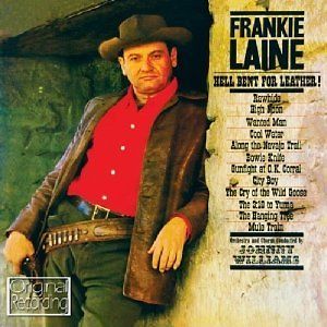 Frankie Laine Hell Bent For Leather CD Original Recording, Rawhide