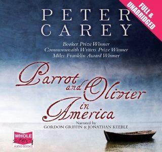 Parrot and Oliver in America (Unabridged audiobook) (Audio CD) Peter