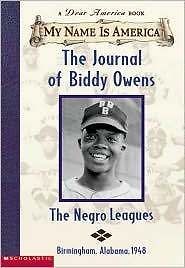 THE JOURNAL OF BIDDY OWENS~ Dear America~ Negro Leagues