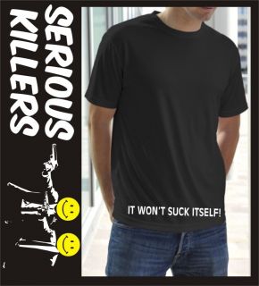 It wont suck itself explicit rude funny mens T shirt gift idea for a