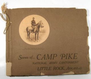 Scenes of Camp Pike Army Little Rock AR Arkansas WWI Era Picture Book