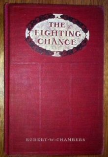 The Fighting Chance by Robert W. Chambers First Edition 1906