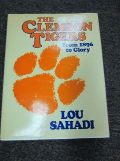 The Clemson Tigers LOU SAHADI 1983 HC/DJ Very Fine 1st Edition