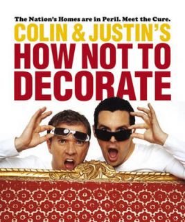 Colin and Justins How Not To Decorate, Colin McAllister, Justin Ryan