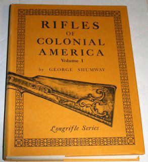 Rifles of Colonial America   Volume 1