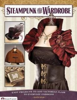 Steampunk Your Wardrobe Easy Victorian Womens Clothing Sewing Projects