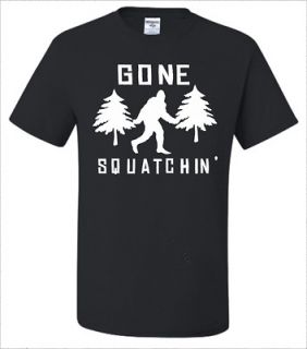 Adult Gone Squatchin Sasquatch Bigfoot T Shirt in Multiple Colors
