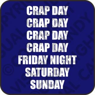 Crap day crap day Friday night Saturday funny t shirt S/M/L/XL/XXL