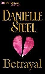 Betrayal by Danielle Steel & Renee Raudman Unabridged CD Audio