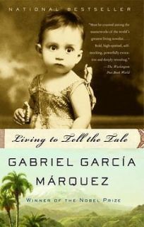 Living to Tell the Tale NEW by Gabriel Garcia Marquez