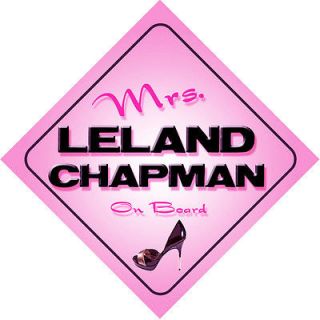 Mrs Leland Chapman On Board Novelty Car Sign Gift   Any name available