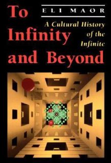 and Beyond  A Cultural History of the Infinite by Eli Maor