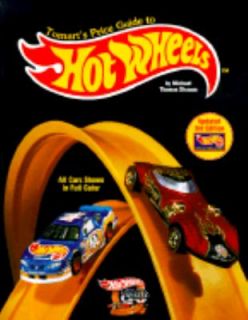 Tomarts Price Guide to Hot Wheels by Michael Thomas Strauss 1998
