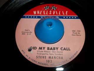 Steve Mancha Whirl Pool Did My Baby Call Northern SOUL 45 Wheelsville