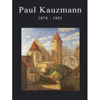 Paul Kauzmann 1874 1951 Zu Leben und Werk von Paul Kauzmann 