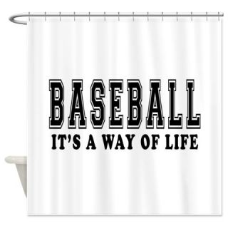  Baseball Its A Way Of Life Shower Curtain  Use code FREECART at Checkout