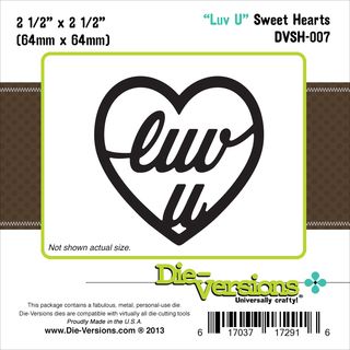 Die versions Sweet Hearts Die luv U, 2.5x2.5