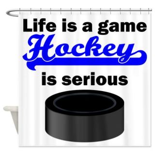  Hockey Is Serious Shower Curtain  Use code FREECART at Checkout