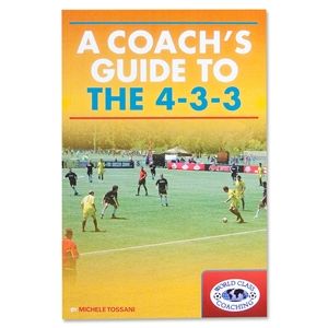 World Class Coaching A Coachs Guide to the 4 3 3 Book